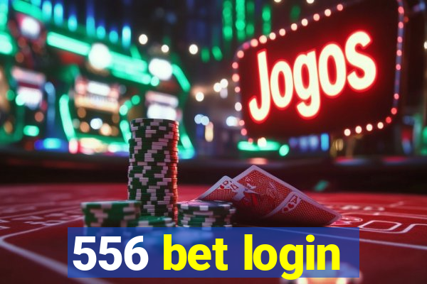 556 bet login